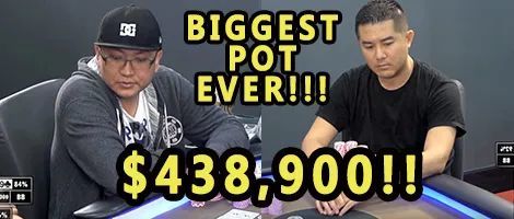 两位亚洲牌手引爆LATB有史以来最大的pot