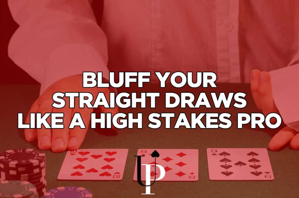 如何像职业牌手那样用顺子听牌诈唬?